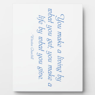 You Make a Life By What You Give Plaque