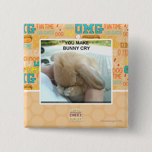 You make bunny cry 15 cm square badge (Front)