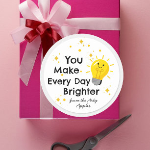 You Make Every Day Brighter   Appreciation & Thank Classic Round Sticker