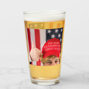 You Make Fatherhood Great Again Trump    Glass