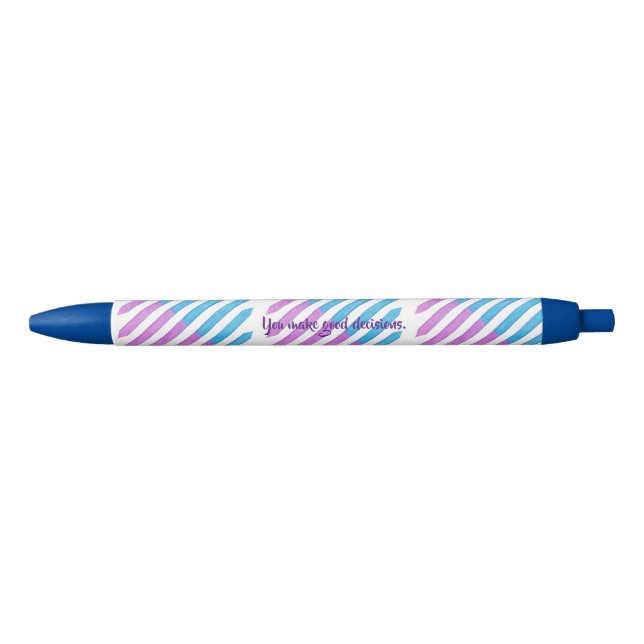 You make good decisions, Stripes Affirmation Pens (Front)