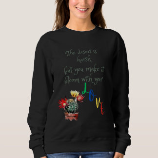 You Make Me Bloom Expresses Your Gratitude for You Sweatshirt