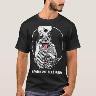 You Make Me Feel Alive Skeleton Hug Pitbull Dog T-Shirt