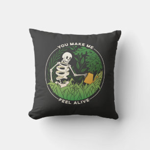 You Make Me Feel Alive Skeleton Watering Plants T- Cushion