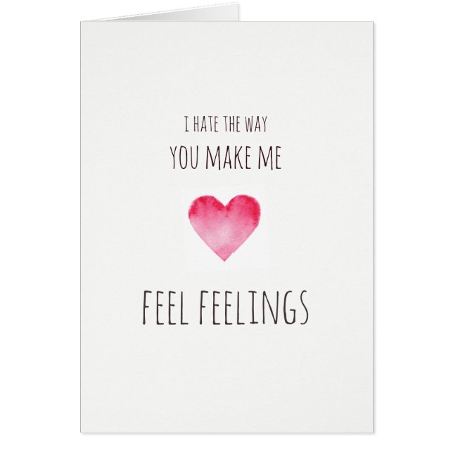 You make me feel feelings Valentines (Front)