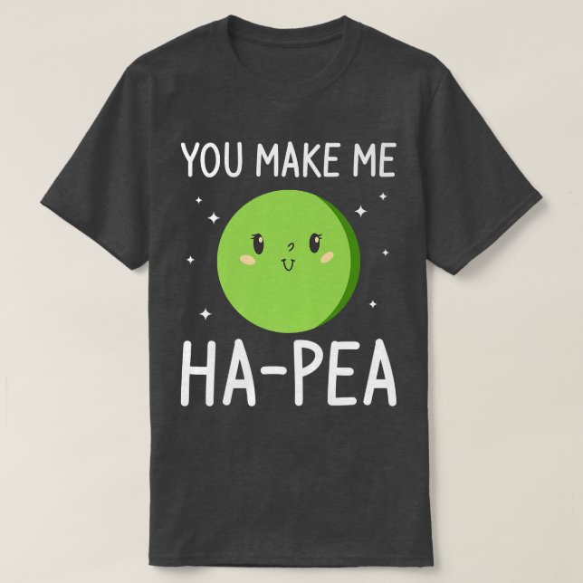 You Make Me HaPea Wedding Proposal Marriage Bride  T-Shirt (Design Front)