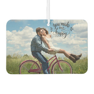 You Make Me Happy   Custom Photo  Air Freshener