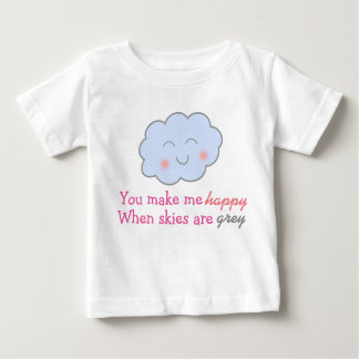 You Make Me Happy When Skies Are Grey tutu Baby T-Shirt