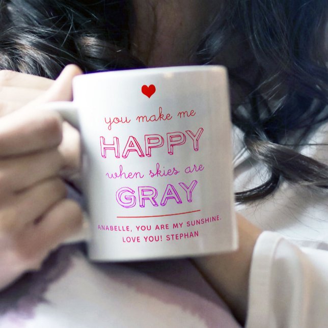 You Make Me Happy When Skies Are Grey Valentine Two-Tone Coffee Mug (Creator Uploaded)
