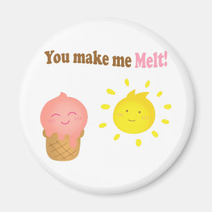 You make me melt, ice cream and sun, love humour magnet