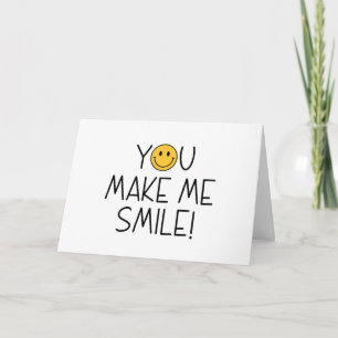 You make me smile appreciation card