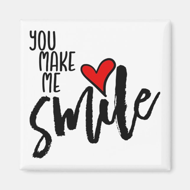 You Make Me Smile Magnet (Front)
