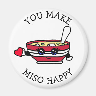 You Make Miso Happy, Funny Food Pun Magnet