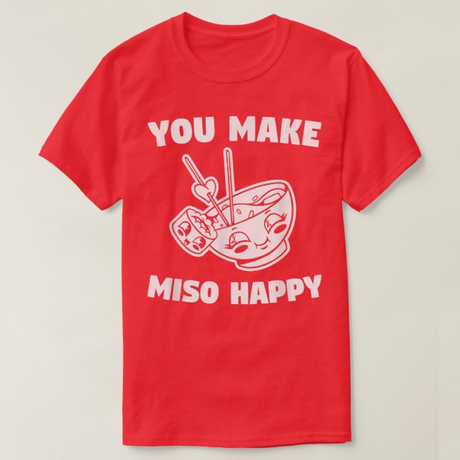 You Make Miso Happy Wedding Proposal Marriage Brid T-Shirt (Design Front)
