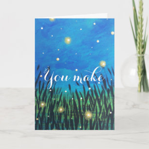 You Make My Day Better Firefly Greeting Card