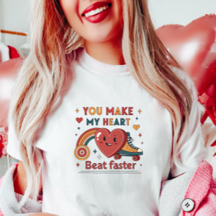 You Make My Heart Beat Faster, Fun Retro Velentine T-Shirt