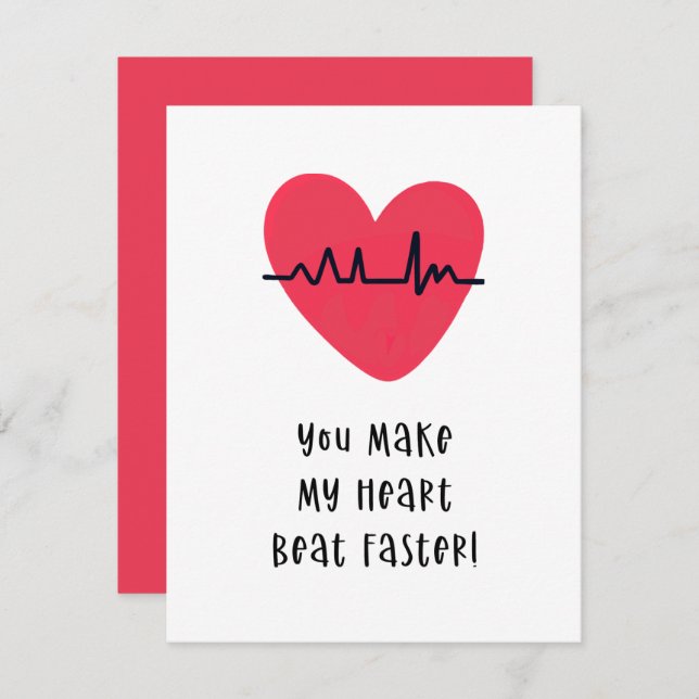 You make my Heart beat faster Valentines Day Love  Holiday Card (Front/Back)