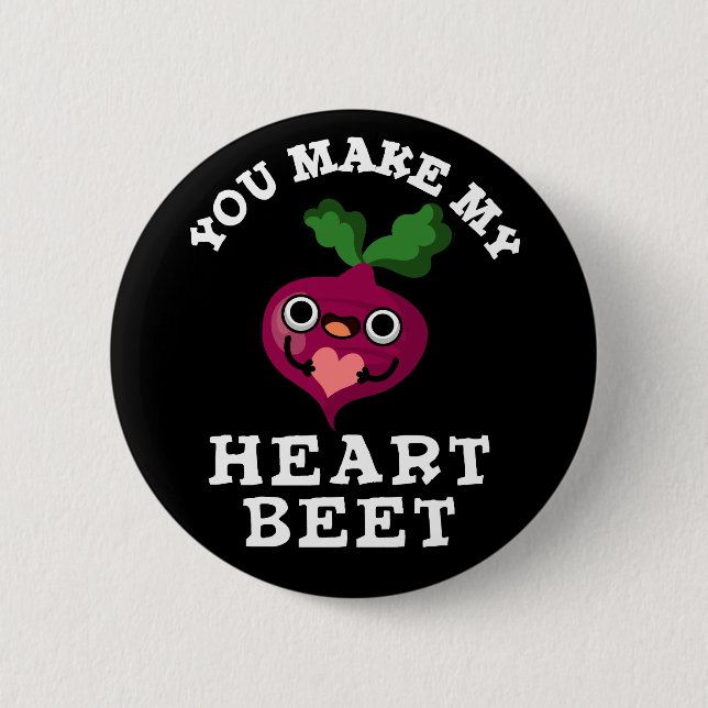 You Make My Heart Beet Funny Veggie Pun Dark BG 6 Cm Round Badge (Front)