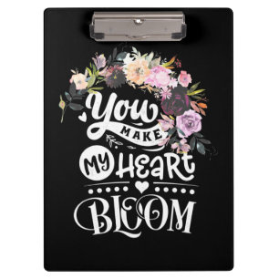 You Make My Heart Bloom Clipboard