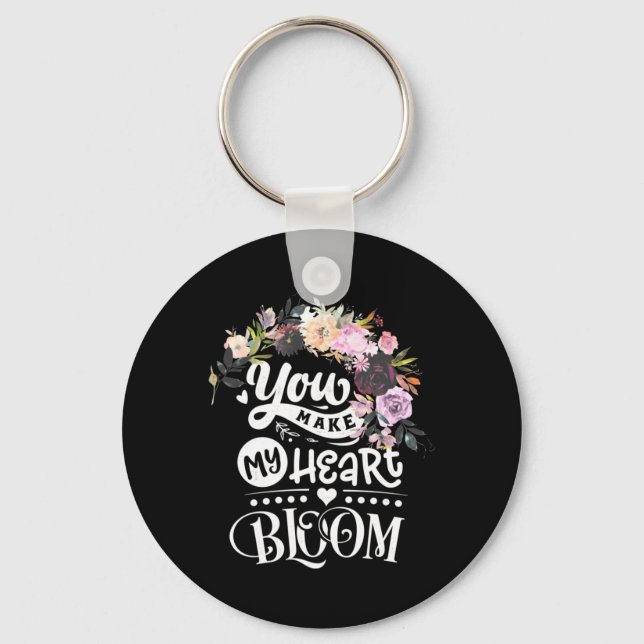 You Make My Heart Bloom Key Ring (Front)