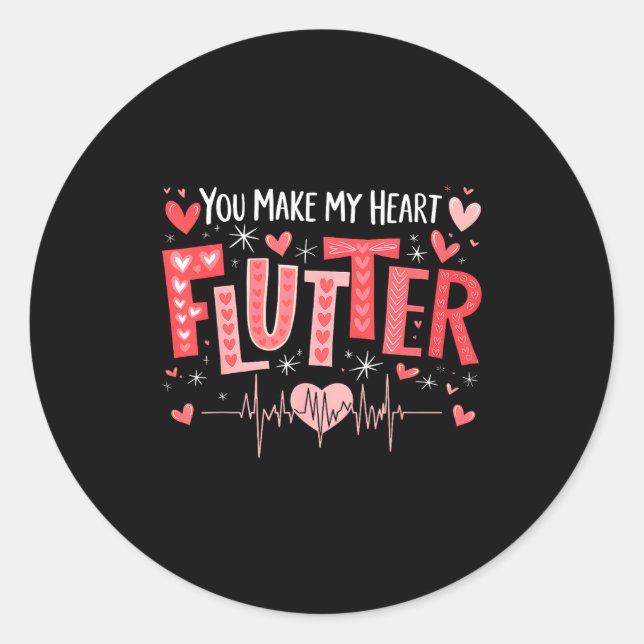 You Make My Heart Flutter Cardiac Nurse Valentine  Classic Round Sticker (Front)