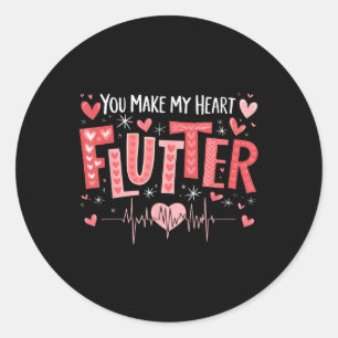 You Make My Heart Flutter Cardiac Nurse Valentine  Classic Round Sticker