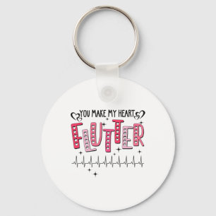 You Make My Heart Flutter Cardiac Nurse Valentine Key Ring