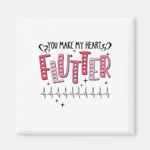 You Make My Heart Flutter Cardiac Nurse Valentine Magnet