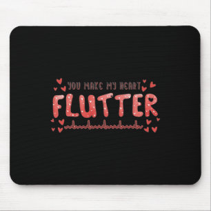 You Make My Heart Flutter Cardiac Nurse Valentine Mouse Pad