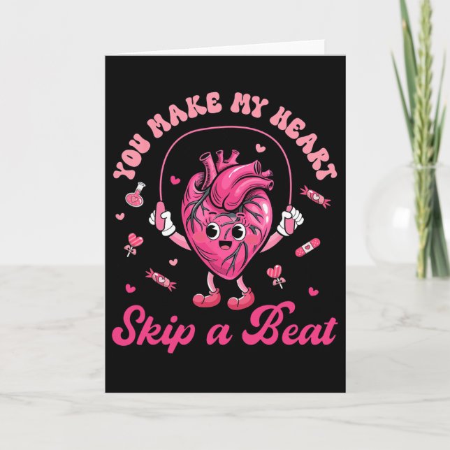 You Make My Heart Fun Skip On A Beat Cardiac Nurse Card (Front)