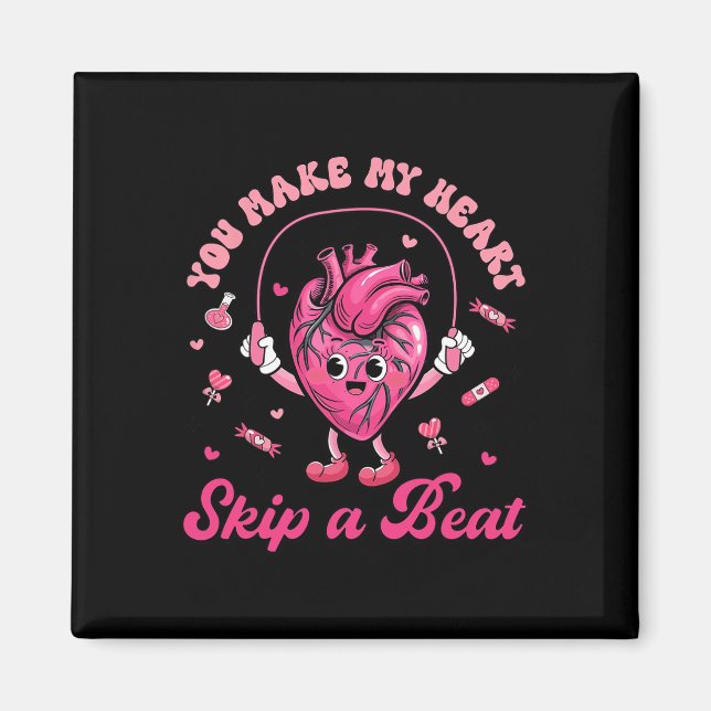 You Make My Heart Fun Skip On A Beat Cardiac Nurse Magnet (Front)
