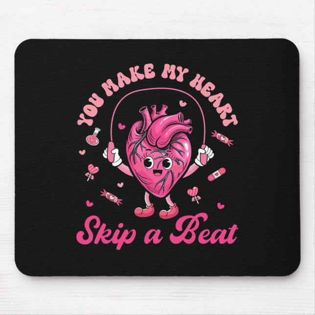 You Make My Heart Fun Skip On A Beat Cardiac Nurse Mouse Pad (Front)