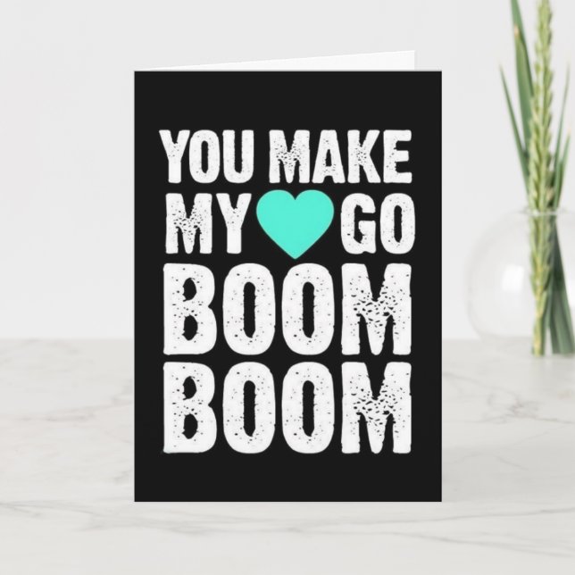 YOU MAKE **MY HEART GO BOOM BOOM** ANNIVERSARY CARD (Front)