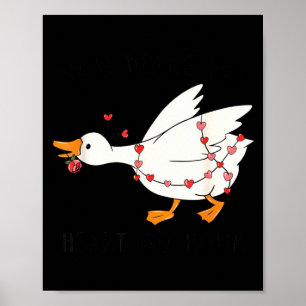 You Make My Heart Go Honk Funny Goose Valentine Poster