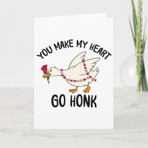 You Make My Heart Go Honk Funny Goose Valentine Sa Card