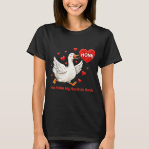 You Make My Heart Go Honk Funny Goose Valentine Sa T-Shirt