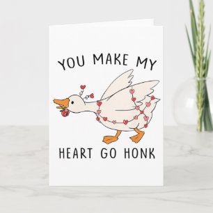 You Make My Heart Go Honk Goose Valentine Card