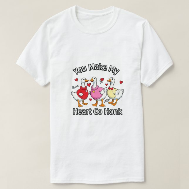You make my heart go honk T-shirts (Design Front)