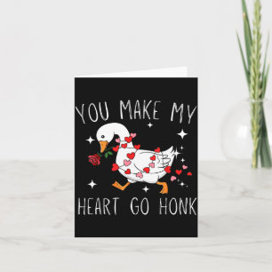 You Make My Heart Go Honk Valentine Goose Card