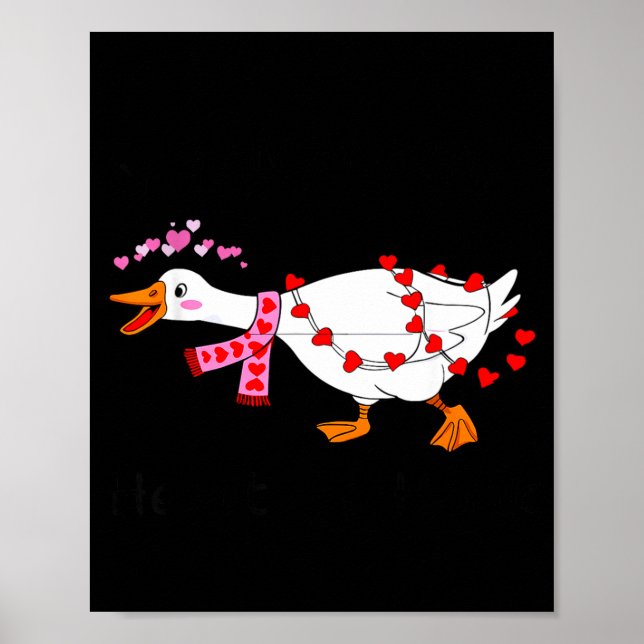 You Make My Heart Go Honk Valentine Goose Heart Si Poster (Front)
