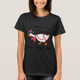 You Make My Heart Go Honk Valentine Goose Heart Si T-Shirt