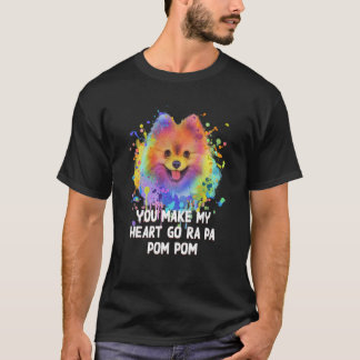 You Make My Heart Go Ra Pa Pom Pom Pomeranian Humo T-Shirt