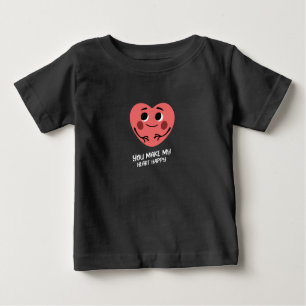 you make my heart happy baby baby T-Shirt