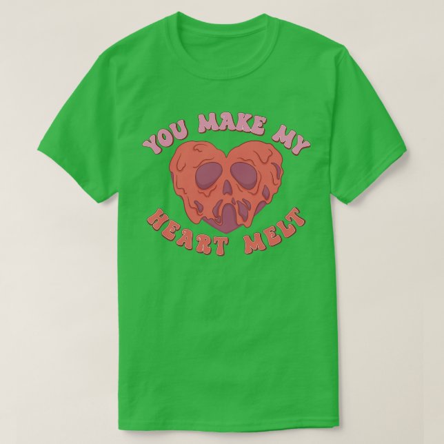 You Make My Heart Melt 2 T-Shirt (Design Front)