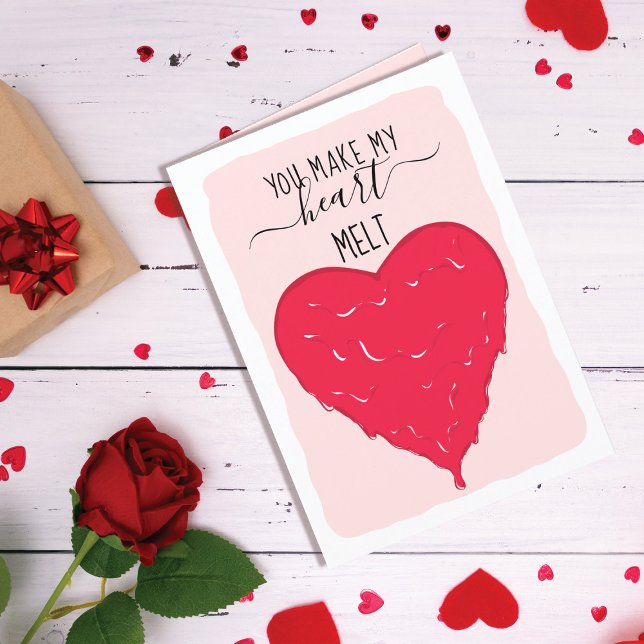 You Make My Heart Melt Romantic Valentine's Day Holiday Card (Creator Uploaded)