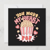 You Make My Heart Pop Funny Valentine's Day