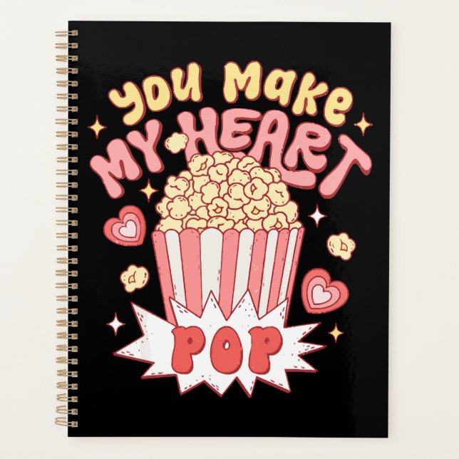 You Make My Heart Pop Funny Valentine's Day Planner (Front)