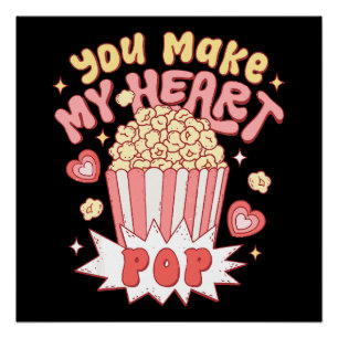 You Make My Heart Pop Funny Valentine's Day Poster
