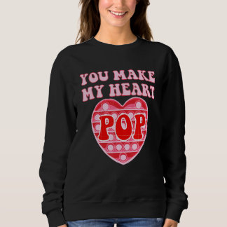 You Make My Heart Pop Happy Valentine's Day Pop It Sweatshirt