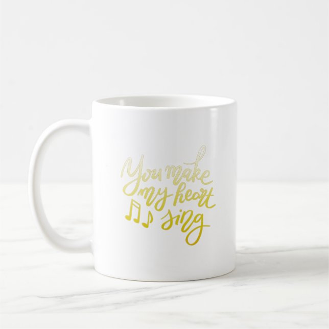 you make my heart sing coffee mug (Left)
